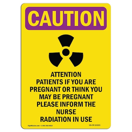 Signmission OSHA RADIATION Sign, Attention Patients W/ Symbol, 24in X 18in Rigid Plastic, 24" H, 18" W, Portrait OS-CR-P-1824-V-10220